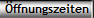 ffnungszeiten